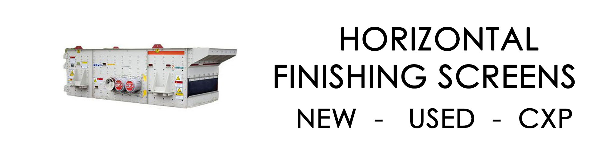 Screen - Horizontal Finishing Screen - Horizontal Finishing